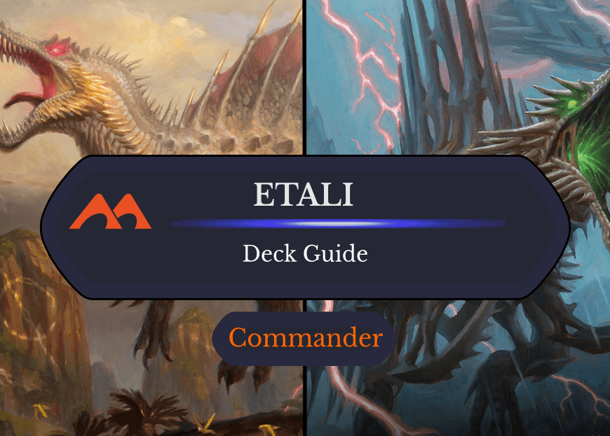 Etali, Primal Conqueror Commander Deck Guide