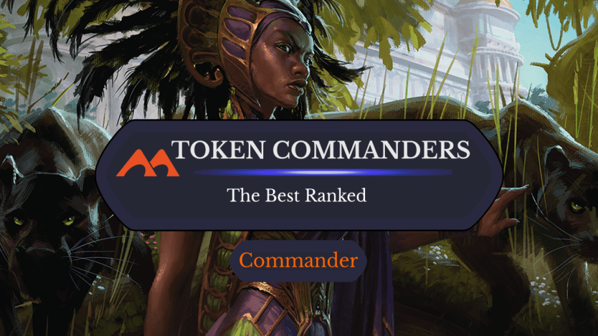 The 48 Best Token Commanders in Magic Ranked
