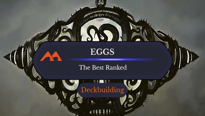 The 48 Best Eggs in Magic Ranked