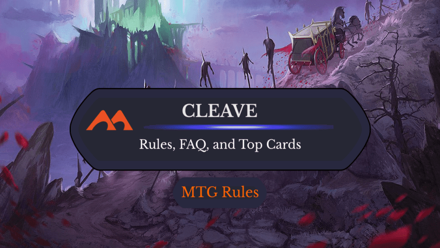 Cleave in MTG: Rules, History, and Best Cards