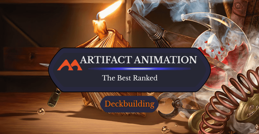 The 50 Best Artifact Animation Cards in Magic Ranked - Draftsim