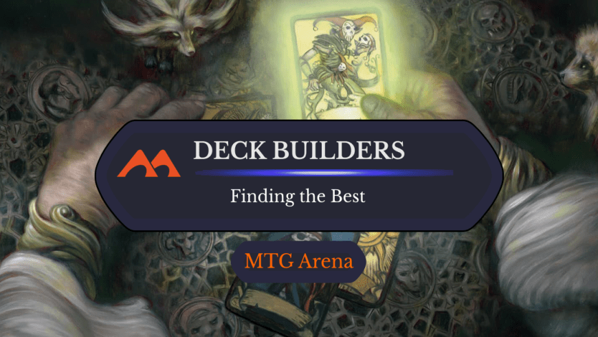 5 Reasons Why Arena Tutor is the Best MTG Arena Deck Builder