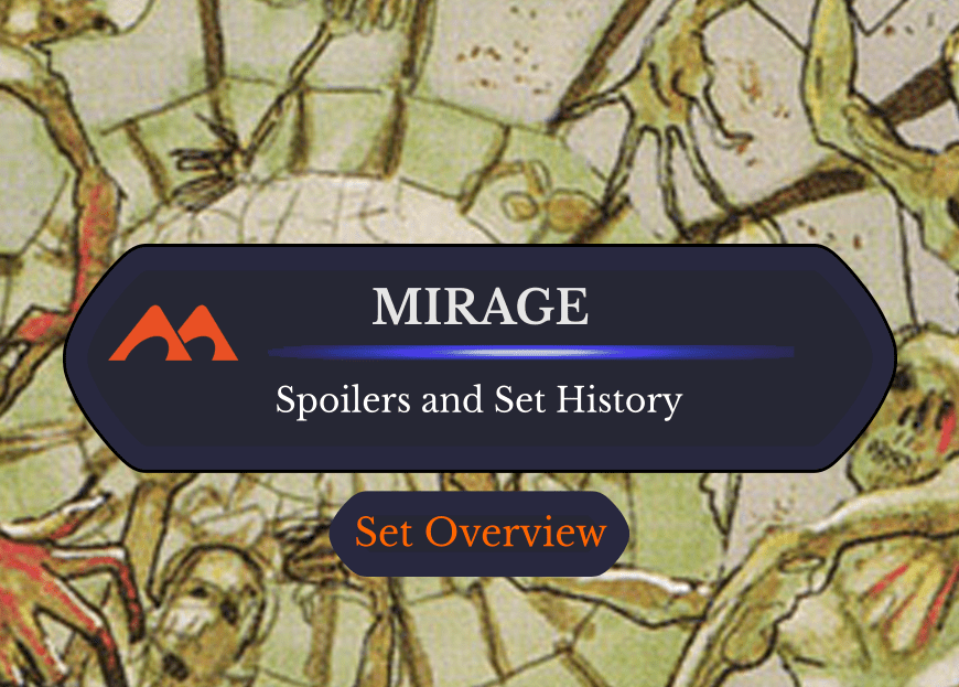 Mirage Spoilers and Set Information