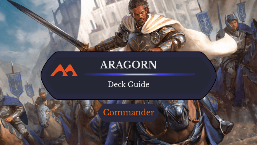 Aragorn, the Uniter Commander Deck Guide