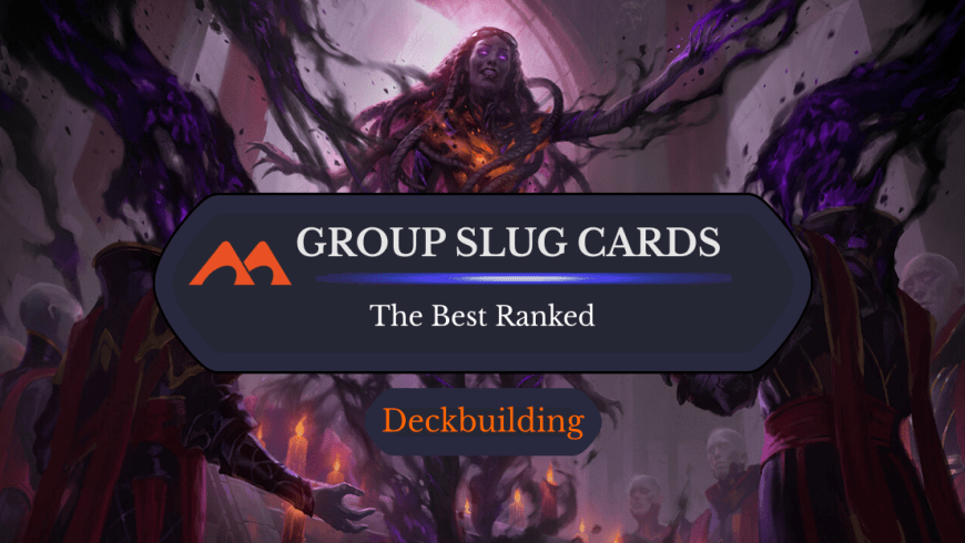 The 39 Best Group Slug Cards in Magic Ranked