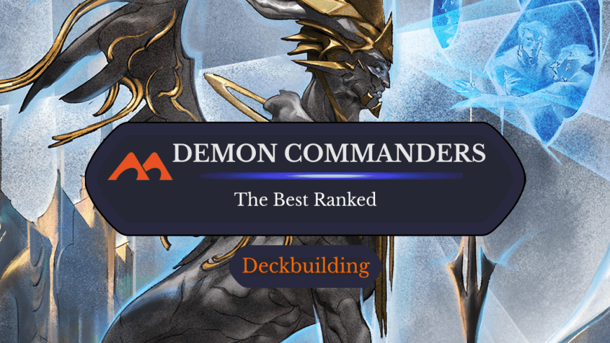 The 43 Best Demon Commanders in Magic Ranked