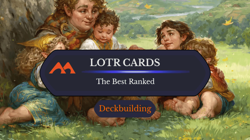 The 49 Best Cards in Lord of the Rings: Tales of Middle-earth Ranked