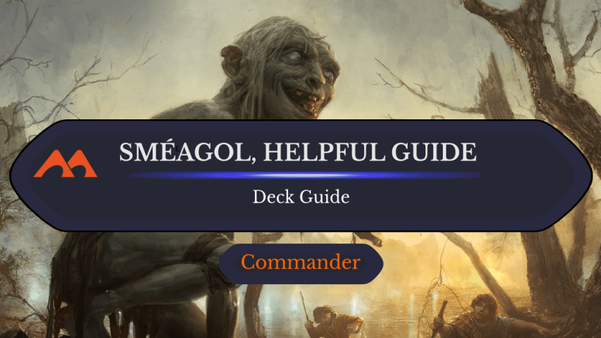 Sméagol, Helpful Guide Commander Deck Guide
