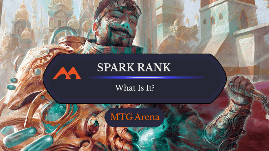 Everything You Need to Know About Spark Rank on MTG Arena