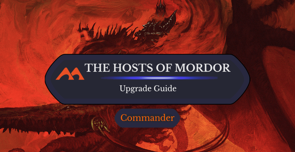 The Hosts of Mordor (upgraded w/ better Sauron as commander) : r/EDH
