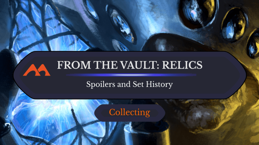 Everything You Need to Know About From the Vault: Relics