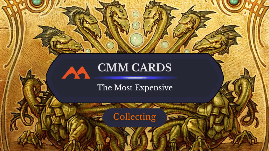 The 46 Most Expensive and Must-Have Cards in Commander Masters