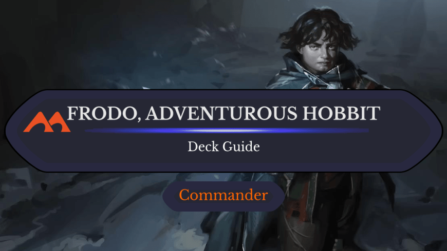 Frodo, Adventurous Hobbit Commander Deck Guide