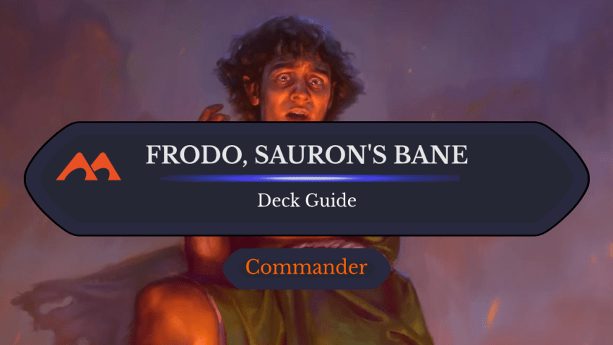 Frodo, Sauron’s Bane Commander Deck Guide