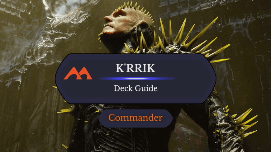 K’rrik, Son of Yawgmoth Commander Deck Guide