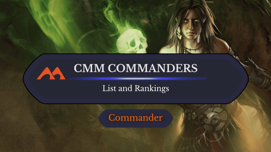 Rankings for All 138 Commander Masters Commanders