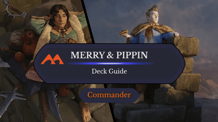 Merry, Warden of Isengard and Pippin, Warden of Isengard Commander Deck Guide