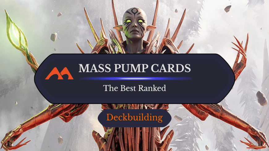 The 48 Best Mass Pump Cards in Magic Ranked