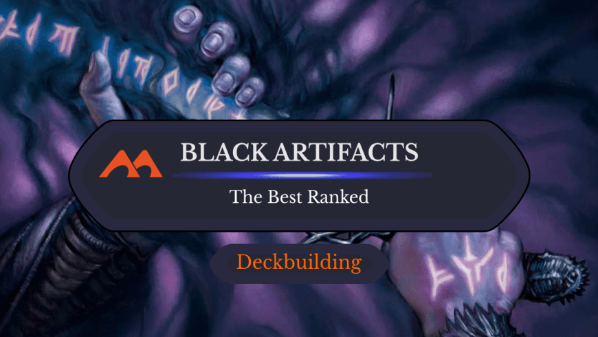 The 30 Best Black Artifacts in Magic Ranked