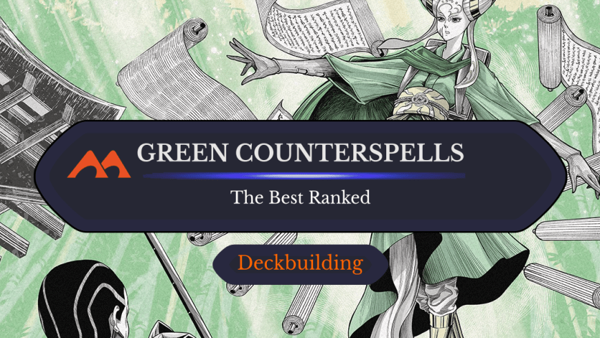 The 9 Best Green Counterspells in Magic Ranked