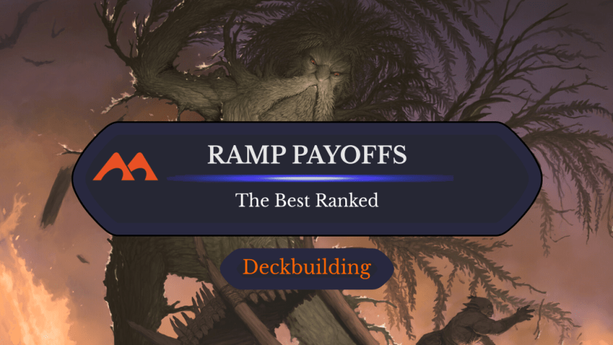 The 40 Best Ramp Payoffs in Magic Ranked