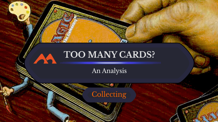 Is Wizards Printing Too Many Cards?