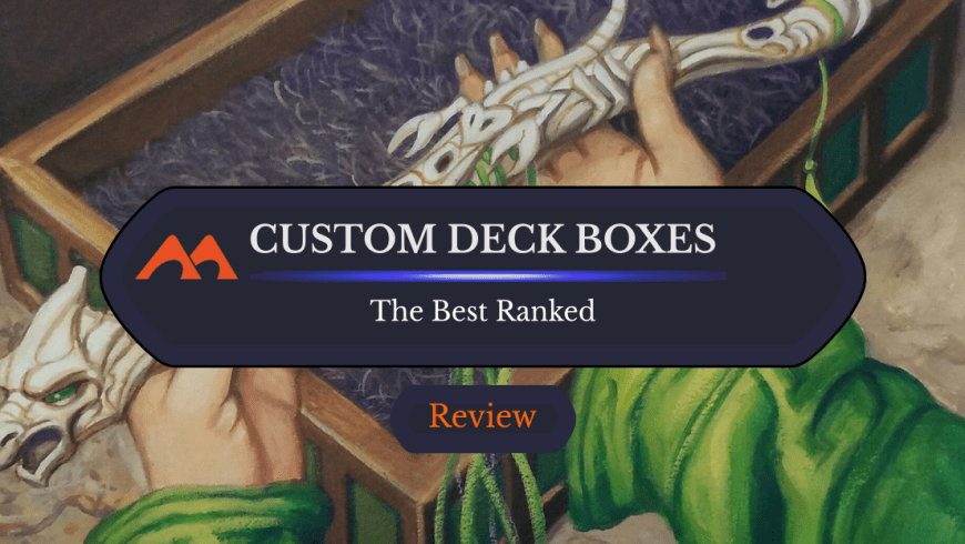 The 4 Absolute Best Places to Get Custom MTG Deck Boxes [Examples]