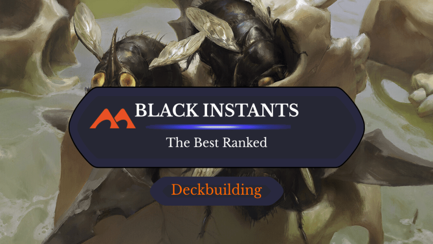 The 35 Best Black Instants in Magic Ranked