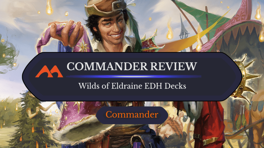 Wilds of Eldraine Commander Decks: Are They Worth It?