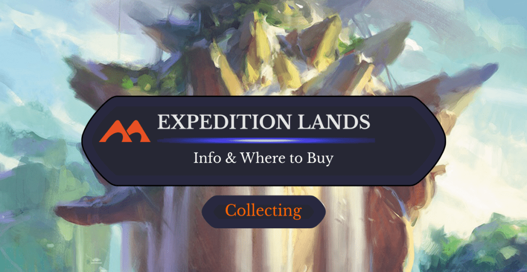 Here’s Everything You Need to Know About Zendikar Expedition Lands 