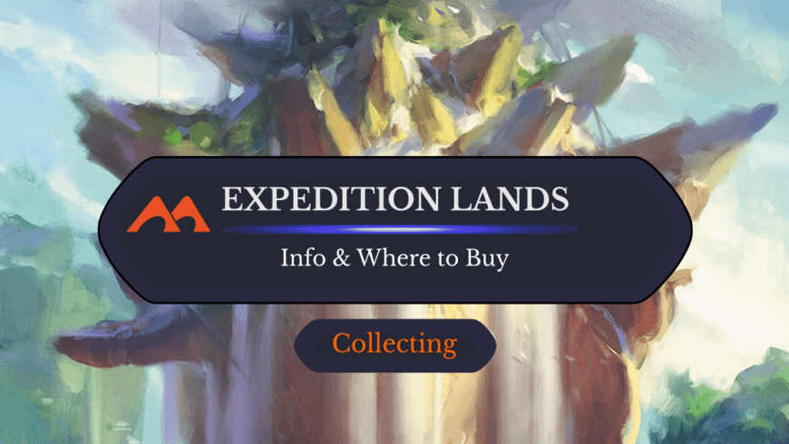 Here’s Everything You Need to Know About Zendikar Expedition Lands
