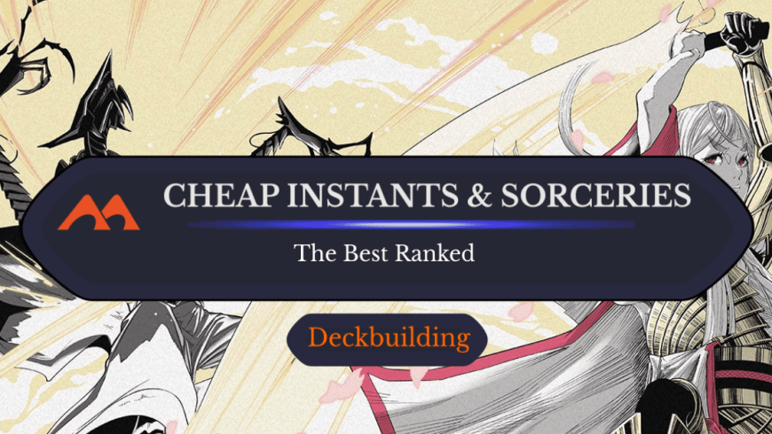 The 40 Best Cheap Instants and Sorceries in Magic Ranked