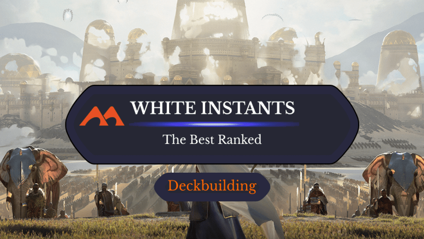The 32 Best White Instants in Magic Ranked
