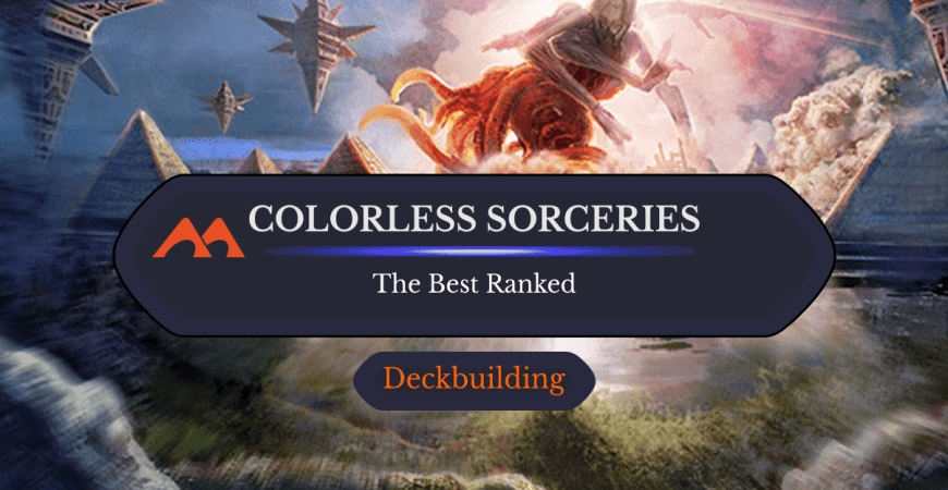 Colorless Recursive Magic All 25 Colorless Sorceries in Magic Ranked - Draftsim