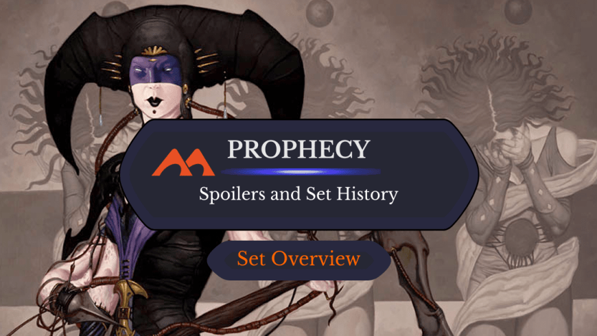 Prophecy Spoilers and Set Information