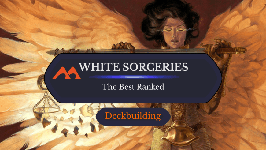 The 35 Best White Sorceries in Magic Ranked