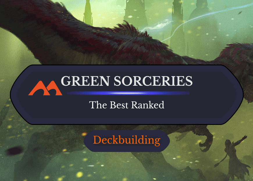 The 34 Best Green Sorceries in Magic Ranked