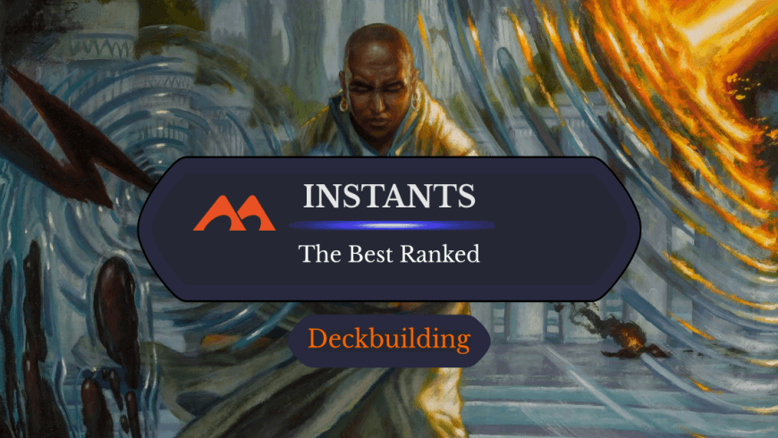The 63 Best Instants in Magic Ranked