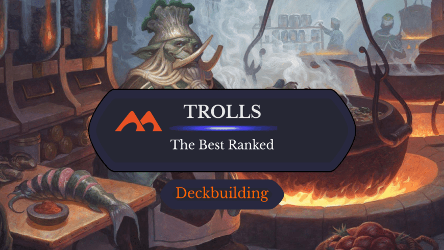 The 23 Best Trolls in Magic Ranked