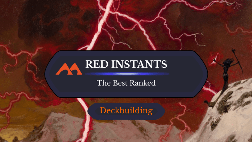 The 35 Best Red Instants in Magic Ranked