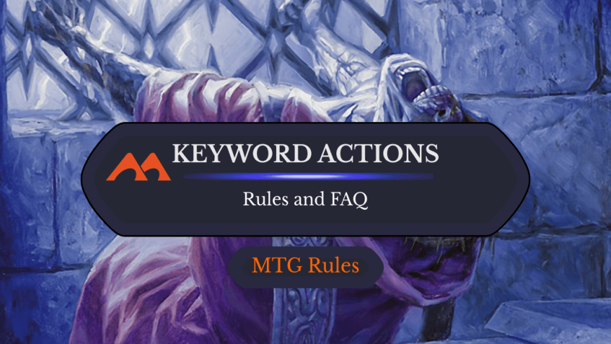 Everything You Need to Know About Keyword Actions in Magic
