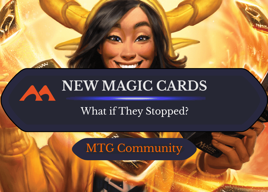 What if Magic Stopped Printing New Cards?