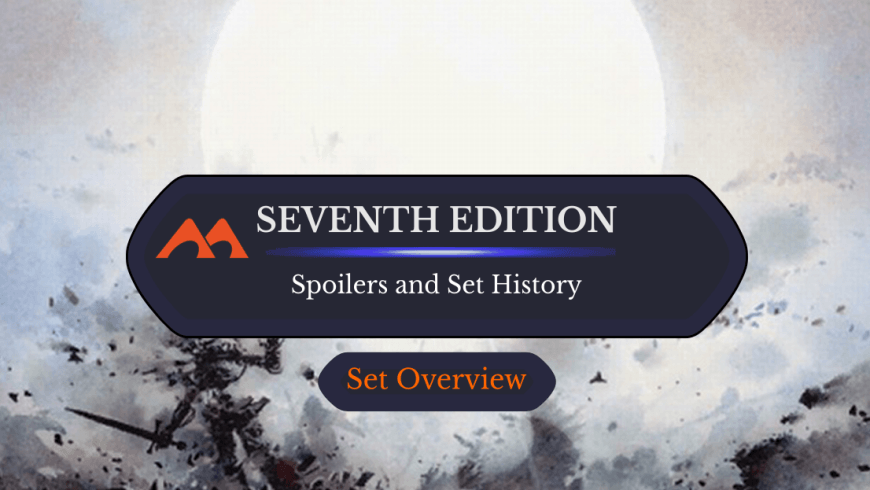 Seventh Edition Spoilers and Set Information