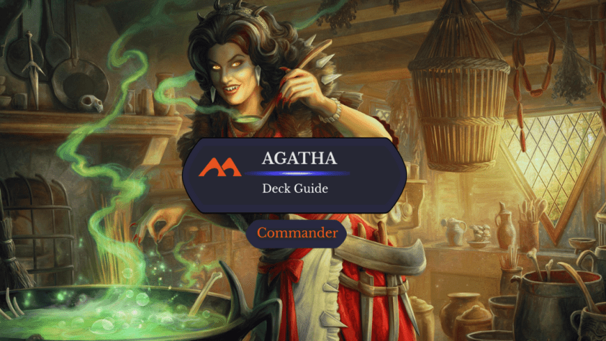 Agatha of the Vile Cauldron Commander Deck Guide