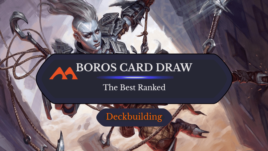 The 10 Best Boros Card Draw Cards in Magic Ranked