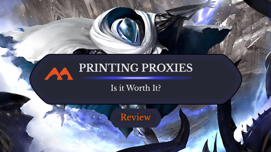 Printing Proxies Review: Is It Worth It?