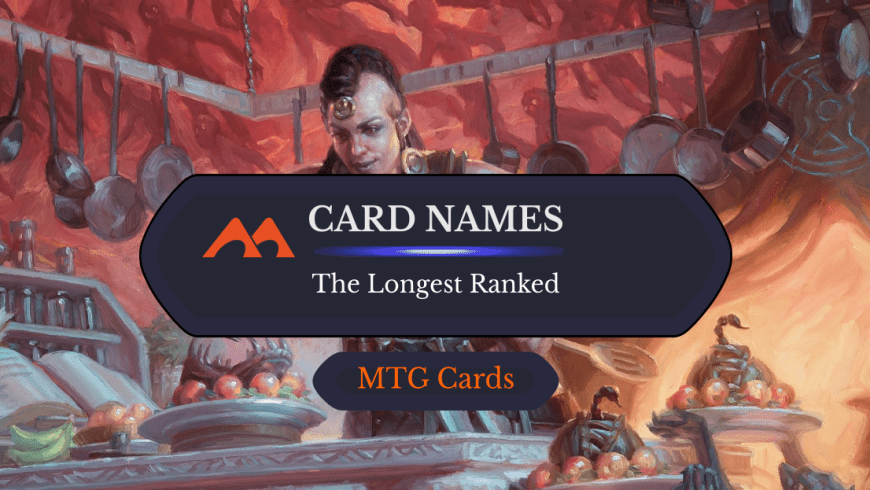 The 14 Cards With the Longest Names in Magic Ranked