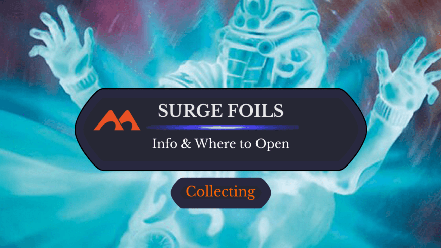 Here’s How to Get Surge Foils in Magic, Plus Are They Valuable?