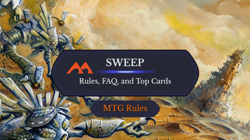 Sweep in MTG: Rules, History, and Best Cards
