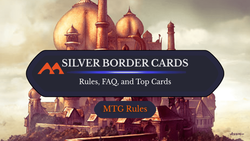 Silver Border Cards in MTG: Rules, History, and Best Cards